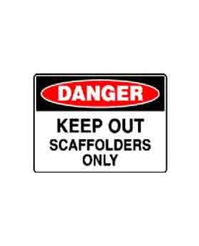 DANGER KEEP OUT SCAFFOLDERS ONLY SIGN 355DF