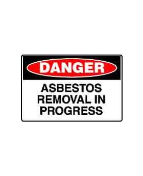 DANGER ASBESTOS REMOVAL IN PROGRESS SIGN 65DP