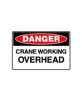 DANGER CRANE WORKING OVERHEAD SIGN 85DF