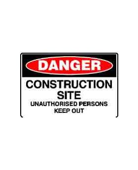 DANGER CONSTRUCTION SITE UNAUTHORISED PERSONS KEEP OUT SIGN 93DF