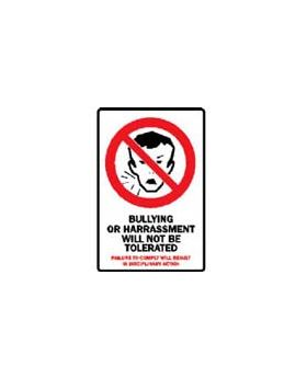 BULLYING OR HARRASSMENT WILL NOT BE TOLERATED SIGN 380PP