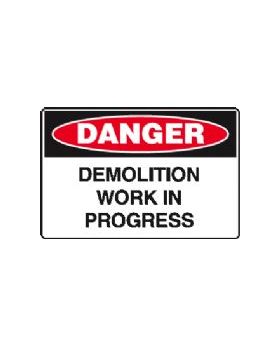 DEMOLITION WORK IN PROGRESS SIGN 83DF