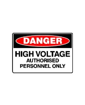 HIGH VOLTAGE AUTHORISED PERSONNEL ONLY SIGN 192DMC