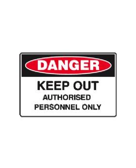 KEEP OUT AUTHORISED PERSONNEL ONLY SIGN 52DP