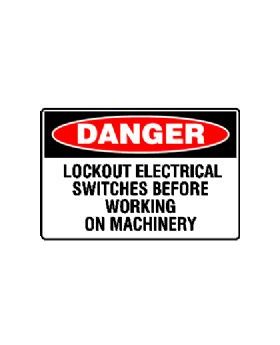 LOCKOUT ELECTRICAL SWITCHES BEFORE WORKING ON MACHINERY SIGN 206DSAV