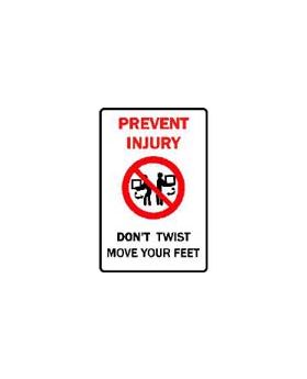 PREVENT INJURY SIGN 99P