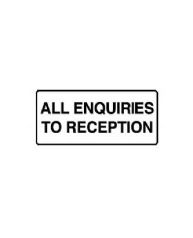 ALL ENQUIRIES TO RECEPTION SIGN 284P