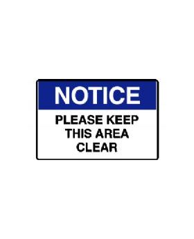 NOTICE PLEASE KEEP THIS AREA CLEAR SIGN 138N
