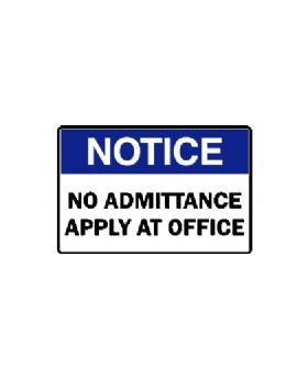 NOTICE NO ADMITTANCE APPLY AT OFFICE SIGN 184NP